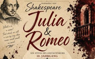 "Julia und Romeo" - eine Aufführung vom Gestaltenkurs 10!